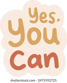 Hand Drawn Yes You Can Positive Affirmation Sticker