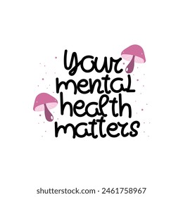 Handgezeichnete "Your Mental Health Matters" Kalligrafie Text Vektorgrafik Design.