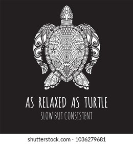 Hand drawn zen art of elegant sea turtle with slogan ’as relaxed as turtle, slow but consistent’vector illustration for t shirt printing and embroidery and printed tee