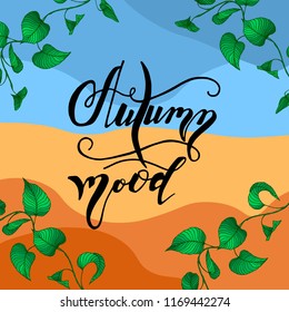 Hand drawn.lettering autumn mood on color background with branch