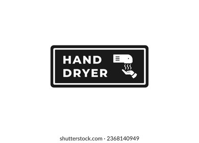 Hand dryer label or Hand dryer symbol vector isolated. Best Hand dryer label for product, apps, websites, print design, and more about Hand dryer.