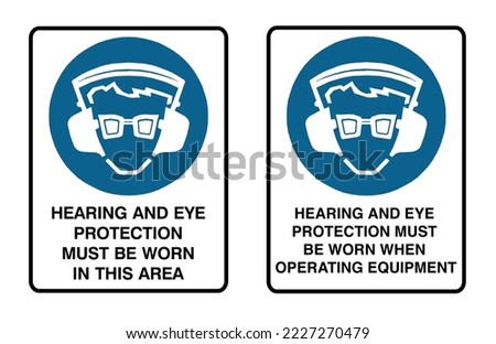 Hand and Eye Protection Must Be Worn in This Area - Mandatory Signs - Hearing and Eye Safety, Operating Equipment, Protection Signs.