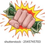 A hand in a fist squeezing cash money dollar bills. In a comic book pop art cartoon illustration style. With an explosion in the background