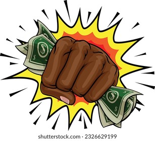 A hand in a fist squeezing cash money dollar bills. In a comic book pop art cartoon illustration style. With an explosion in the background