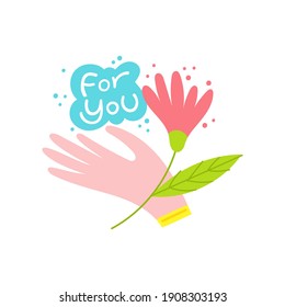 Hand with flower and lettering. For You. Cute hand drawn vector illustration.