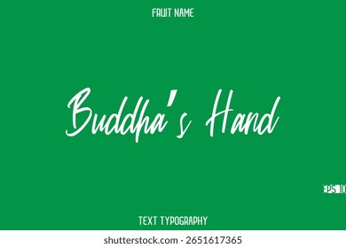 Buddha’s Hand   -Fruit Name In Stylish Cursive Typography Text Design Element