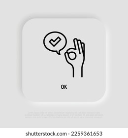 Hand gesture ok and speech bubble with check mark. Thin line icon. Approved, confirmed. Excellent, perfect. Modern vector illustration.