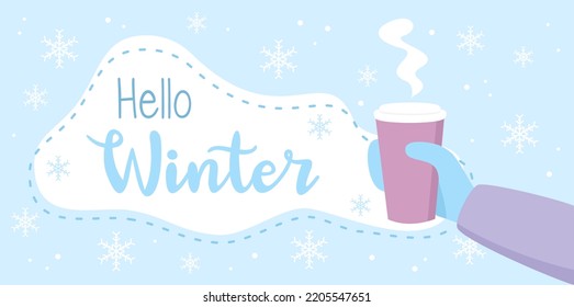 Hand in glove holding paper cup of hot drink and text Hello Winter with snowflakes on blue background. Flat vector illustration