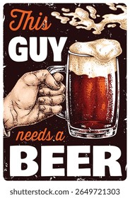 A hand gripping a frosty beer mug with a dramatic pour of foam accompanied by bold text expressing humor about needing a beer conveying a lively mood suitable for gatherings.