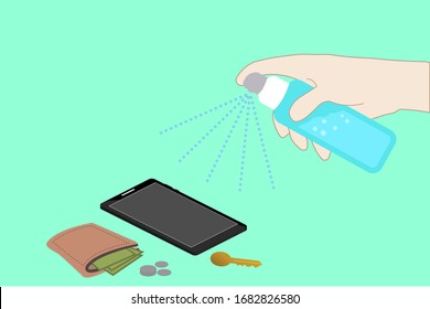 Hand hold alcohol spray to clean any personal stuffs such as mobile, wallet, keyroom ;  Corona virus disease prevention