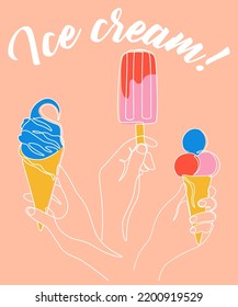 Hand hold ice cream. One line summer cold dessert. Bright colorful doodle promotional poster, flyer with lettering. Waffle cone ice-cream and sundae, delicious popsicle vector illustration