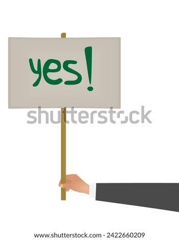 Hand hold yes notice. vector