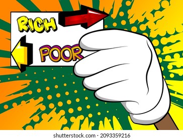 Hand holding banner with Poor or Rich words with arrows on paper. Man showing billboard. Poverty, finances, financial success, successful business concept.