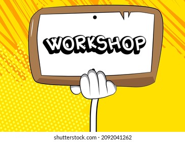 Hand, die Banner hält, mit Workshop-Text auf Schild, Papier. Mann, der Plakatwand zeigt. Waffen mit Ausbildung, Bildungstext.
