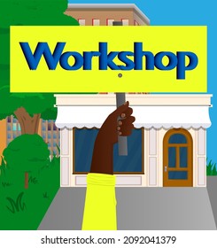 Hand holding banner with Workshop text on sign, paper. Man showing billboard. Arms Raised with Training, Education related text.