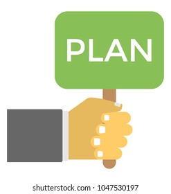 
A hand holding board with text of plan 
