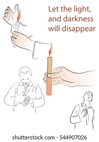 hand holding a candle.  Let the light, and darkness will disappear