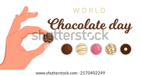 Hand holding a chocolate candy.  Set of chololate candies. World chocolate day banner or concept. Vector illustration isolated on white background
