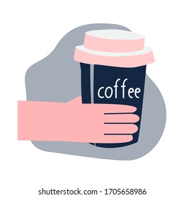 Hand Holding A Cup Of Coffee. Takeaway Cup. Vector Illustration In Flat Style