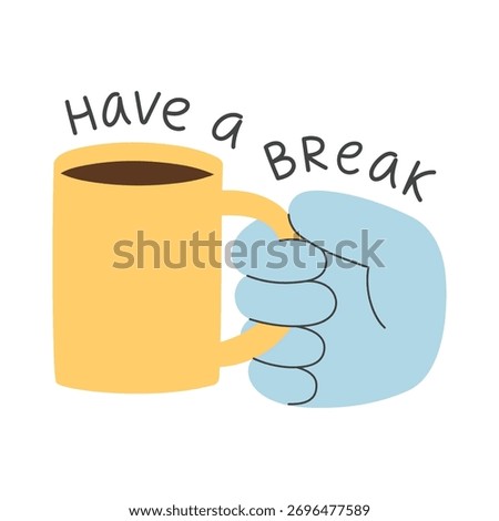Hand holding cup of coffee or tea. Have a break concept. Isolated vector illustration