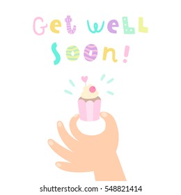 Hand holding cupcake. Get well soon. Greeting card template