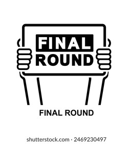 Hand holding final round sign isolated on background vector illustration.