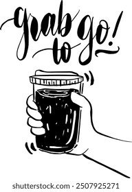 Hand holding a glass of ice americano coffee with grab and go concept bw hand lettering quote