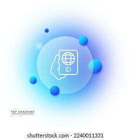 Hand holding International Passport line icon. Planet, travel, id, document, identity verification. Business concept. Glassmorphism style. Vector line icon for Business and Advertising