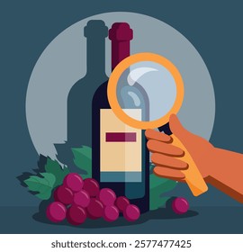 A hand holding a magnifying glass examines a wine bottle with grapes and leaves on a dark background. A concept of wine quality and inspection. Vector illustration