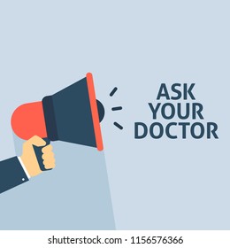 Hand Holding Megaphone With ASK YOUR DOCTOR Announcement. Flat Vector Illustration