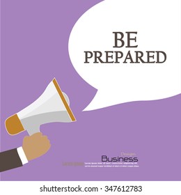 Hand holding megaphone with  be prepared  word.announcement background. be prepared  concept. vector illustration.
