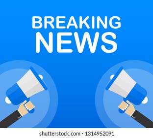 Hand Holding Megaphone with Breaking news. Vector stock illustration.