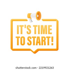 Hand Holding Megaphone with come in It s time to start. Megaphone banner. Web design. Vector stock illustration.