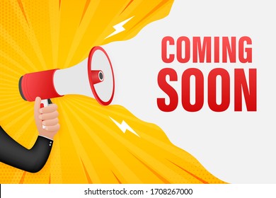 Hand Holding Megaphone with Coming soon. Megaphone banner. Web design. Vector stock illustration.