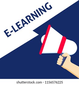 Hand Holding Megaphone With E-LEARNING Announcement. Flat Vector Illustration