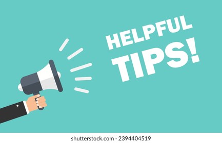 Hand holding a megaphone - Helpful tips