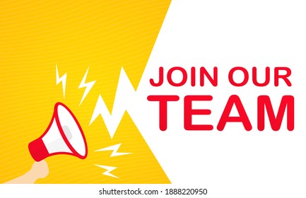 Hand holding megaphone with Join our team text banner. Announcement. Loudspeaker. For business, promotion and advertising. Vector on isolated white background. EPS 10