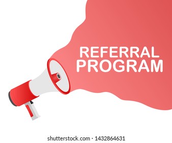 Hand Holding Megaphone with Referral program. Vector stock illustration.