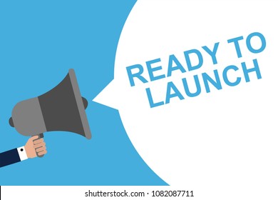 Hand Holding Megaphone With Speech Bubble READY TO LAUNCH. Announcement. Vector illustration