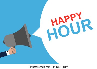Hand Holding Megaphone With Speech Bubble HAPPY HOUR. Announcement. Vector illustration