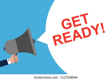 Hand Holding Megaphone With Speech Bubble GET READY. Announcement. Vector illustration