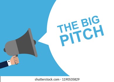 Hand Holding Megaphone With Speech Bubble THE BIG PITCH. Announcement. Vector illustration