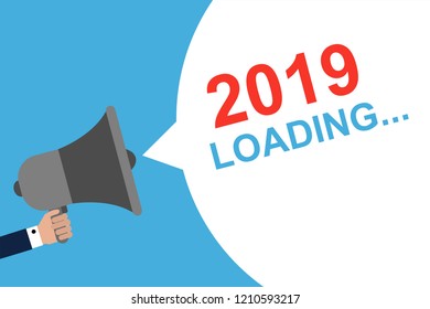 Hand Holding Megaphone With Speech Bubble 2019 LOADING. Announcement. Vector illustration