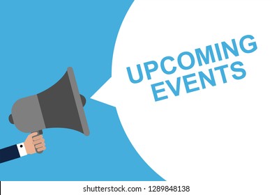 Hand Holding Megaphone With Speech Bubble UPCOMING EVENTS. Announcement. Vector illustration
