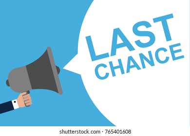 Hand Holding Megaphone With Speech Bubble LAST CHANCE. Announcement. Vector illustration