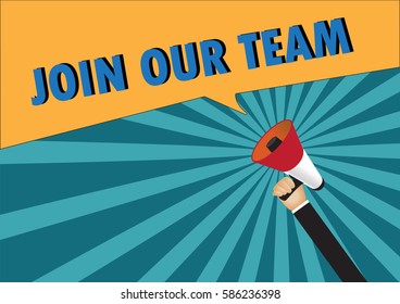 Hand holding megaphone to speech - Join our team