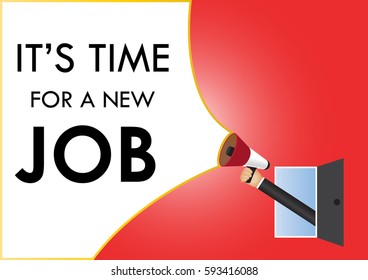 Hand holding megaphone to speech, It's time for a new job