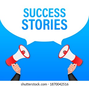 Hand Holding Megaphone with Success stories. Vector stock illustration