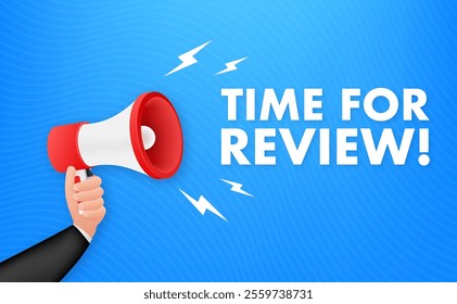 Hand holding megaphone with time for review message on blue background