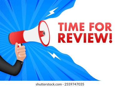 Hand holding megaphone with time for review message over blue comic style background